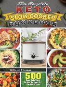 The Complete Keto Slow Cooker Cookbook