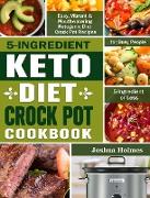 5-Ingredient Keto Diet Crock Pot Cookbook