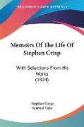 Memoirs Of The Life Of Stephen Crisp