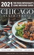 Chicago 2021 Restaurants - The Food Enthusiast's Long Weekend Guide