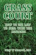 Grass Court: How To Use Law To Deal with the Pandemic