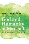 God and Humanity at Marshall