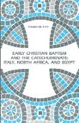 Early Christian Baptism and the Catechumenate
