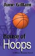House of Hoops: A Hillary Broome Novel