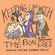 Keeping up with the Boneses: Digging with the Goodbye Family