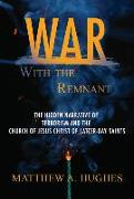 War with the Remnant: Examing Contemporary Terrorism's Effort on the Church of Jesus Christ of Latter-Day Saints