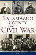 Kalamazoo County and the Civil War