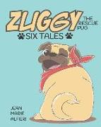 Zuggy the Rescue Pug - Six Tales