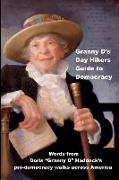 Granny D's Day Hikers Guide to Democracy: Words from Doris Granny D Haddock's pro-democracy walks across America