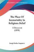 The Place Of Immortality In Religious Belief