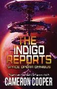 The Indigo Reports: The Space Opera Series Omnibus
