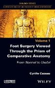 Foot Surgery Viewed Through the Prism of Comparative Anatomy