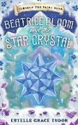 Beatrice Bloom and the Star Crystal