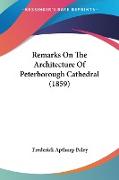 Remarks On The Architecture Of Peterborough Cathedral (1859)