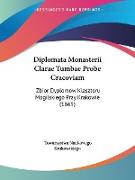 Diplomata Monasterii Clarae Tumbae Probe Cracoviam