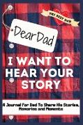 Dear Dad. I Want To Hear Your Story
