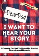 Dear Dad. I Want To Hear Your Story