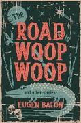 The Road to Woop Woop and Other Stories
