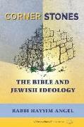 Cornerstones: The Bible and Jewish Ideology