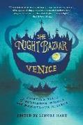 The Night Bazaar: Venice