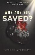 Why Are You Saved?