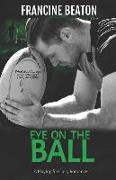 Eye on the Ball (A Playing for Glory Romance): A Playing for Glory Romance