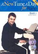 A New Tune a Day - Piano, Book 1 [With CD and DVD]