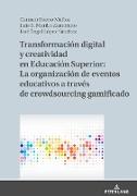 Transformación digital y creatividad en Educación Superior: La organización de eventos educativos a través de crowdsourcing gamificado