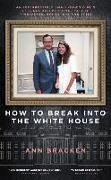 How to Break Into the White House