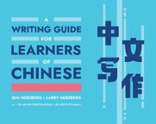 A WRITING GUIDE FOR LEARNERS OF CHINESE