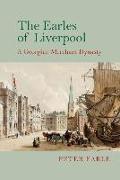 The Earles of Liverpool: A Georgian Merchant Dynasty