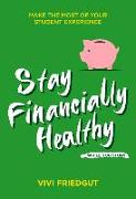 STAY FINANCIALLY HEALTHY WHILE YOU STUDY