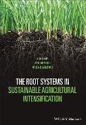 The Root Systems in Sustainable Agricultural Intensification