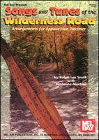 Songs and Tunes of the Wilderness Road: Arrangements for Appalachian Dulcimer