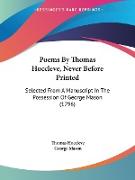 Poems By Thomas Hoccleve, Never Before Printed