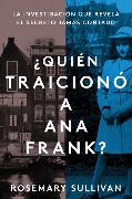 The Betrayal of Anne Frank \ ¿Quién traicionó a Ana Frank? (Spanish edition)