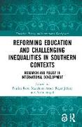 Reforming Education and Challenging Inequalities in Southern Contexts