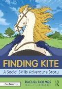 Finding Kite: A Social Skills Adventure Story