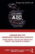 Unraveling the Assessment Industrial Complex