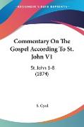 Commentary On The Gospel According To St. John V1