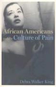 African Americans and the Culture of Pain