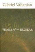 Praise of the Secular