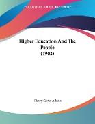 Higher Education And The People (1902)