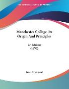 Manchester College, Its Origin And Principles