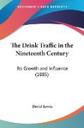 The Drink Traffic in the Nineteenth Century