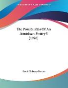 The Possibilities Of An American Poetry ? (1920)