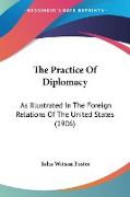 The Practice Of Diplomacy