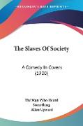 The Slaves Of Society