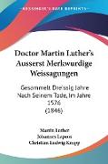 Doctor Martin Luther's Ausserst Merkwurdige Weissagungen