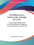 Des Malheurs de La Guerre, Et Des Avantages de La Paix